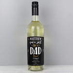 Personalised Like A Dad To Me White Wine - ItJustGotPersonal.co.uk
