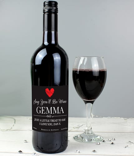Personalised Say You'll Be Wine Red Wine - ItJustGotPersonal.co.uk