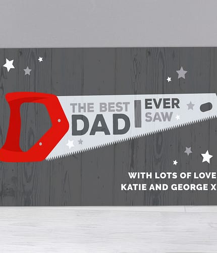 Personalised ""The Best Dad Ever Saw"" Metal Sign - ItJustGotPersonal.co.uk