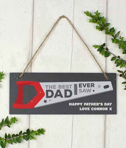 Personalised ""The Best Dad Ever Saw"" Printed Hanging Slate Plaque - ItJustGotPersonal.co.uk