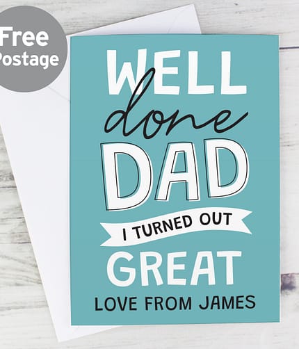 Personalised Well Done Dad... Card - ItJustGotPersonal.co.uk