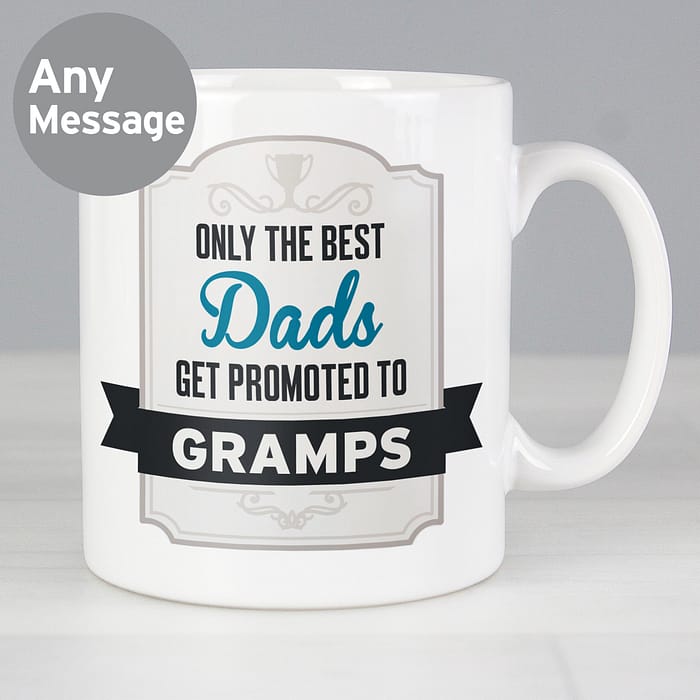 Personalised Best Dads Get Promoted to Mug - ItJustGotPersonal.co.uk