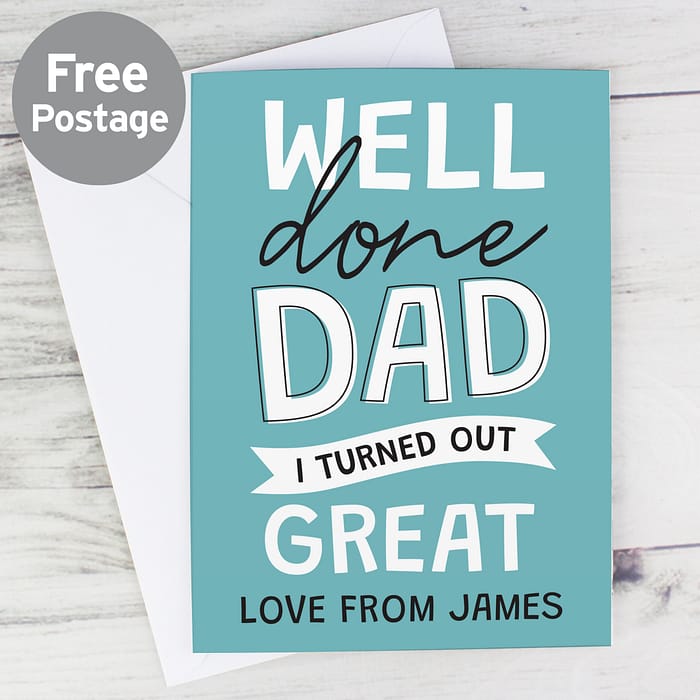 Personalised Well Done Dad... Card - ItJustGotPersonal.co.uk