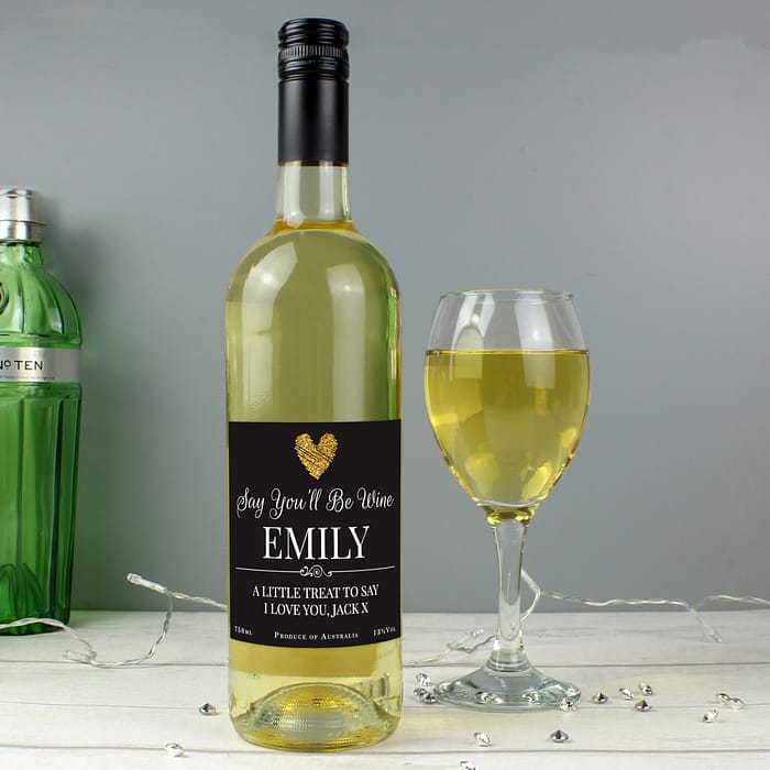 Personalised Say You'll Be Wine White Wine - ItJustGotPersonal.co.uk